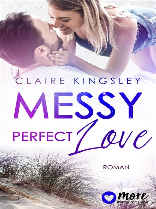 Titeldetails für Messy perfect Love nach Claire Kingsley - Verfügbar